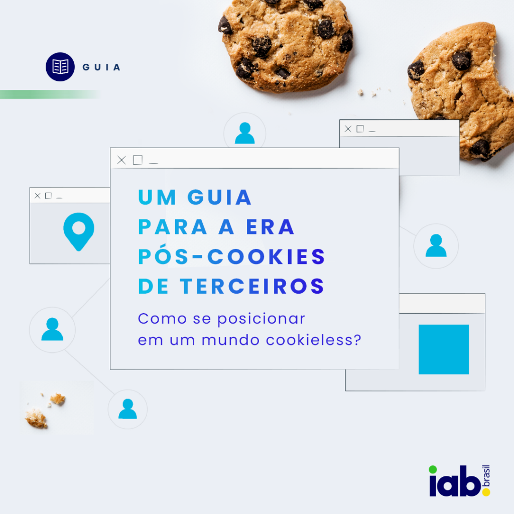 Guia exclusivo do IAB Brasil antecipa preparação para o fim dos cookies ...